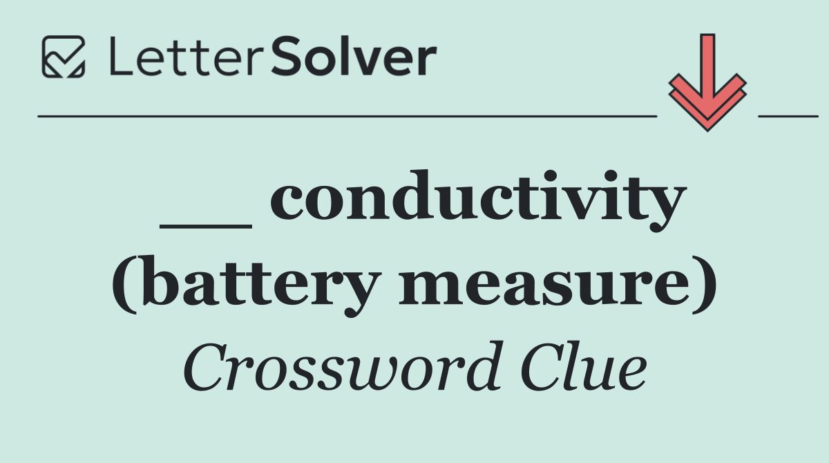 __ conductivity (battery measure)