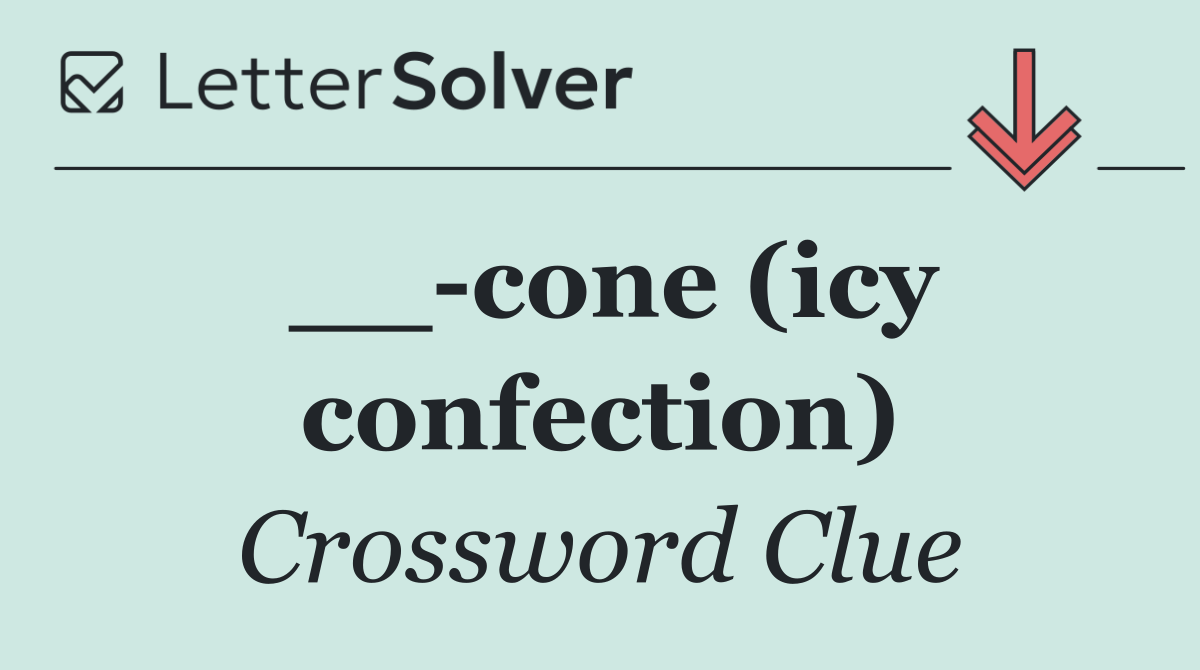 __ cone (icy confection)