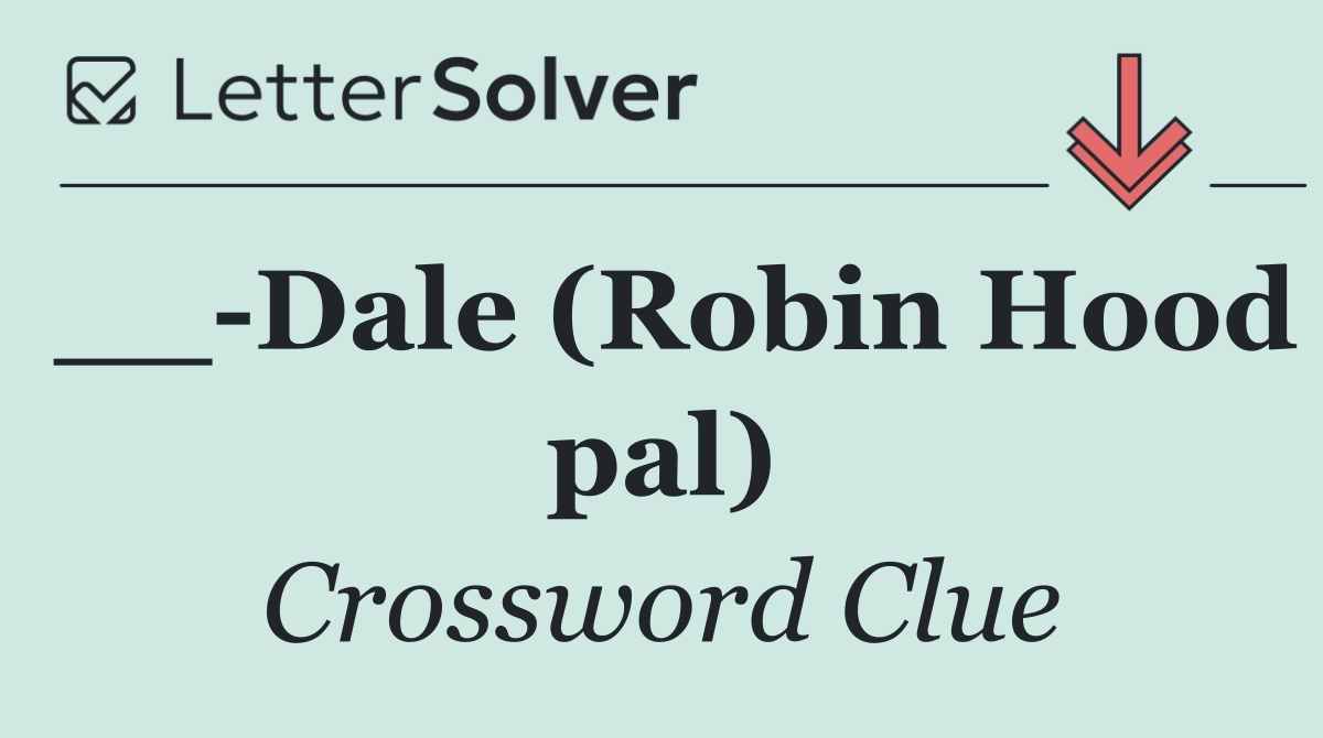 __ Dale (Robin Hood pal)