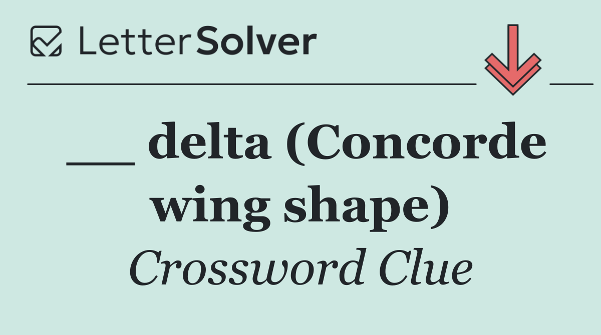 __ delta (Concorde wing shape)