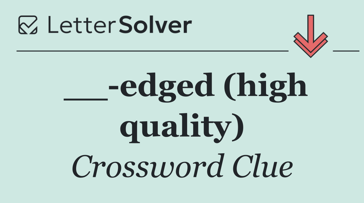 __ edged (high quality)