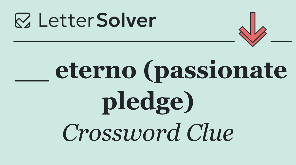 __ eterno (passionate pledge)