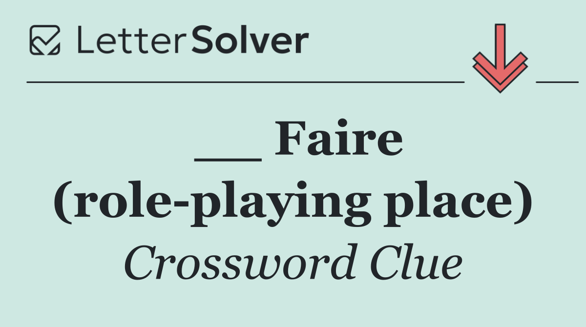 __ Faire (role playing place)