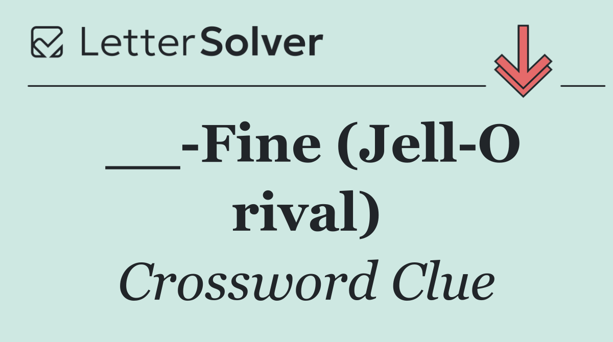 __ Fine (Jell O rival)