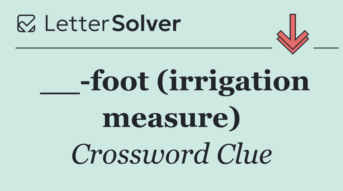 __ foot (irrigation measure)