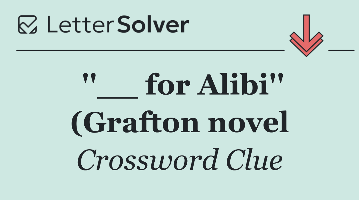 ''__ for Alibi'' (Grafton novel