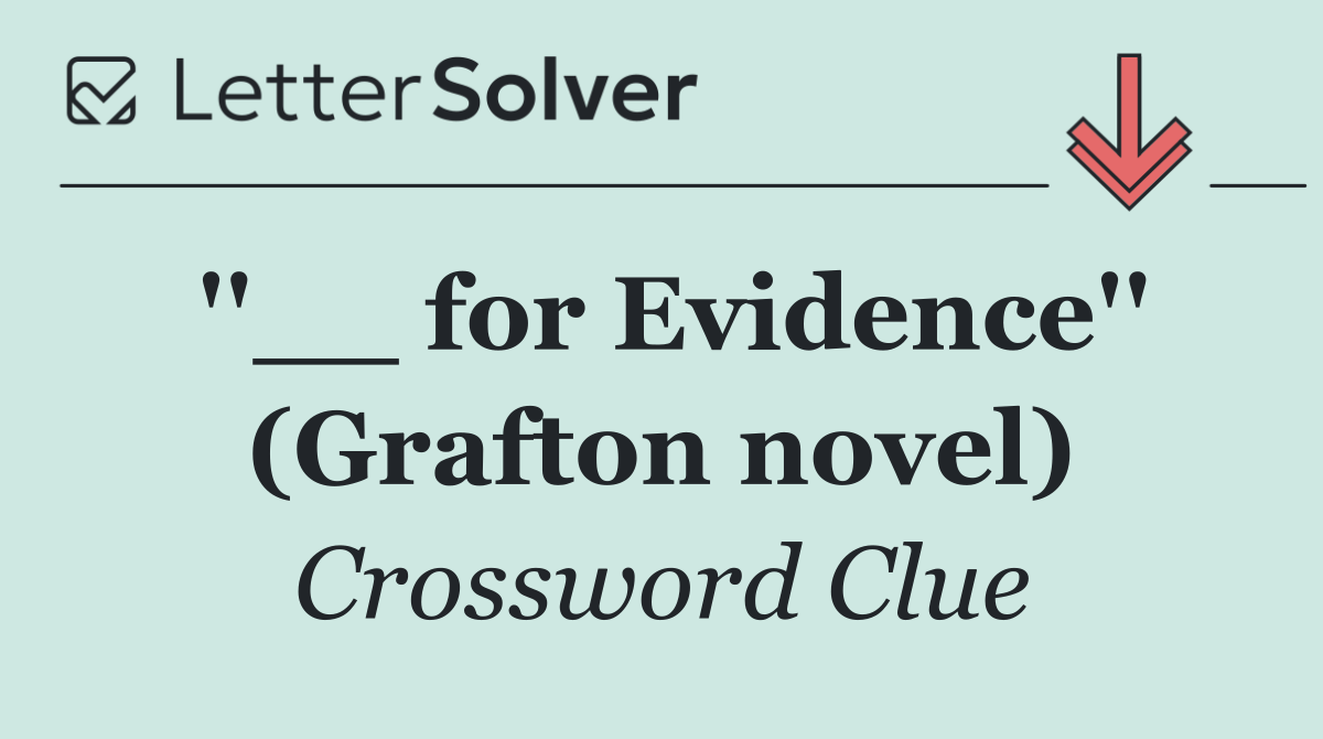 ''__ for Evidence'' (Grafton novel)