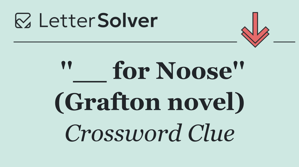 ''__ for Noose'' (Grafton novel)
