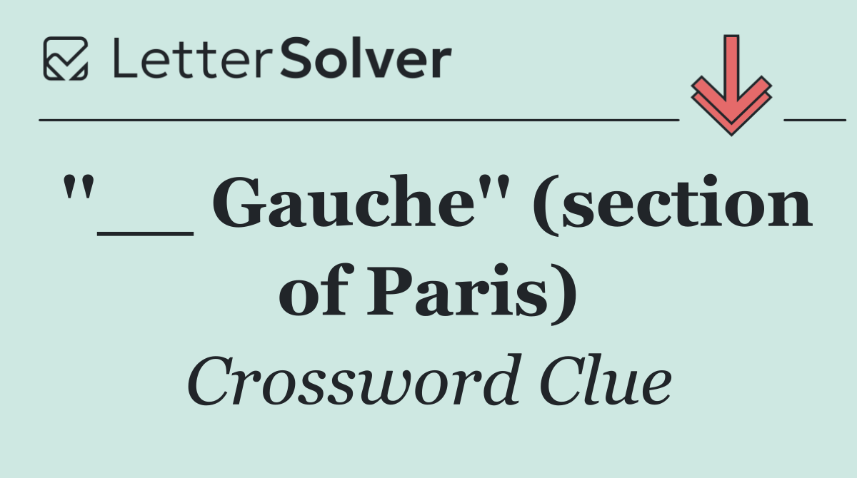 ''__ Gauche'' (section of Paris)