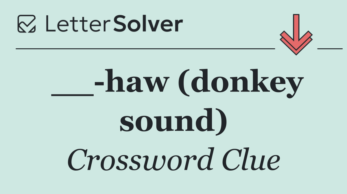 __ haw (donkey sound)