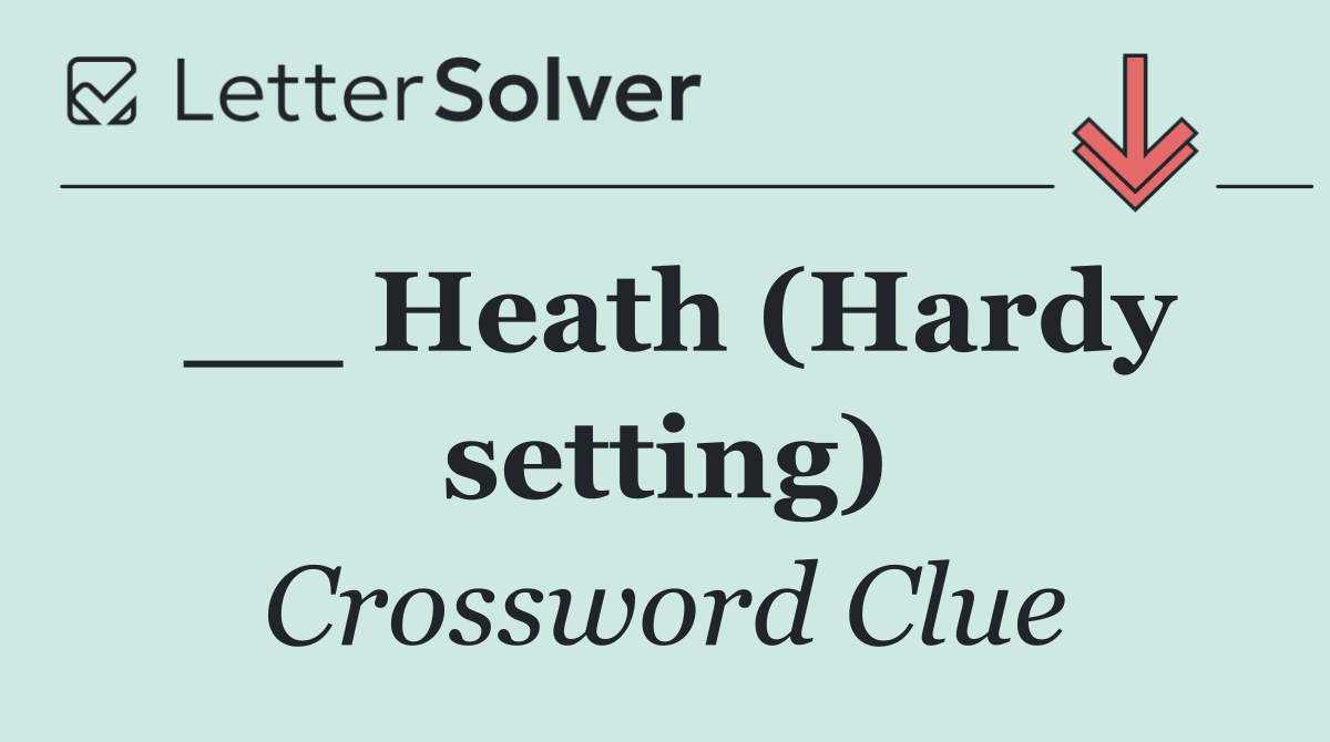 __ Heath (Hardy setting)