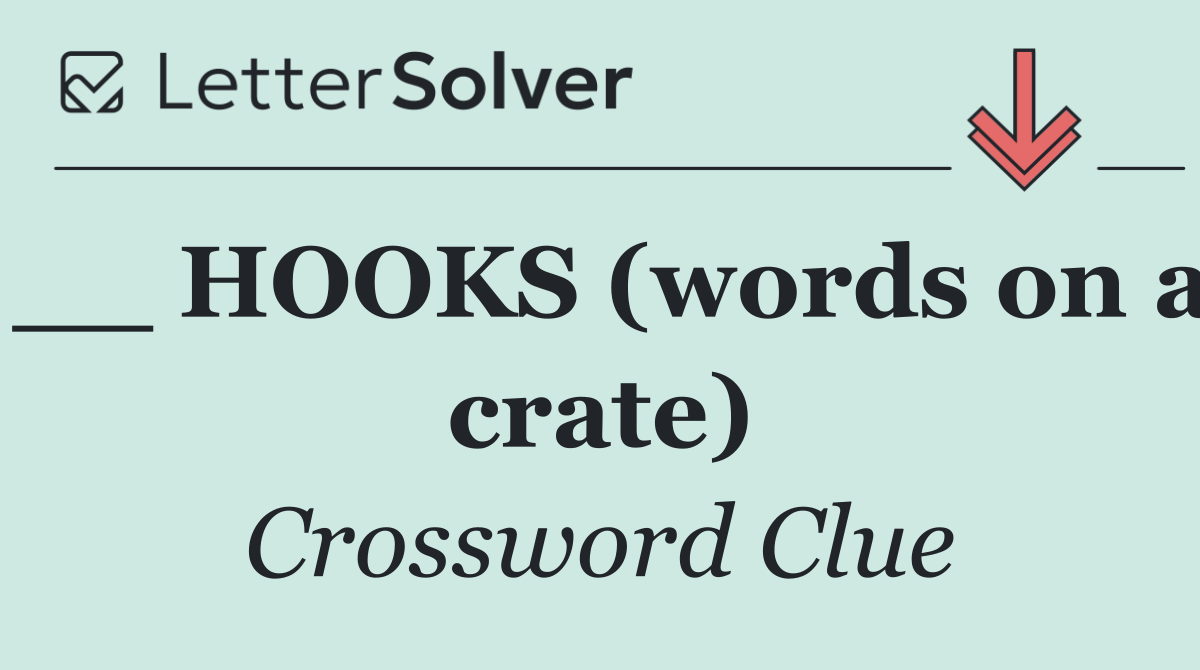 __ HOOKS (words on a crate)