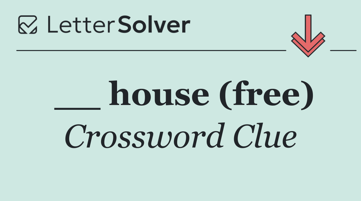 __ house (free)