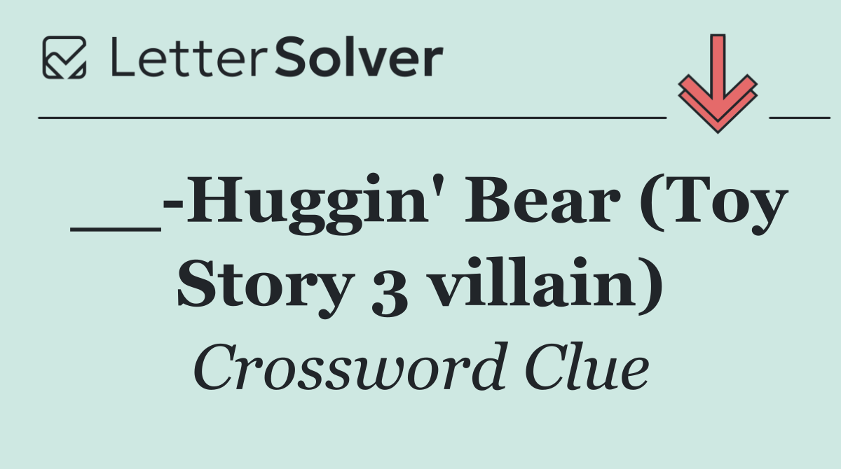 __ Huggin' Bear (Toy Story 3 villain)