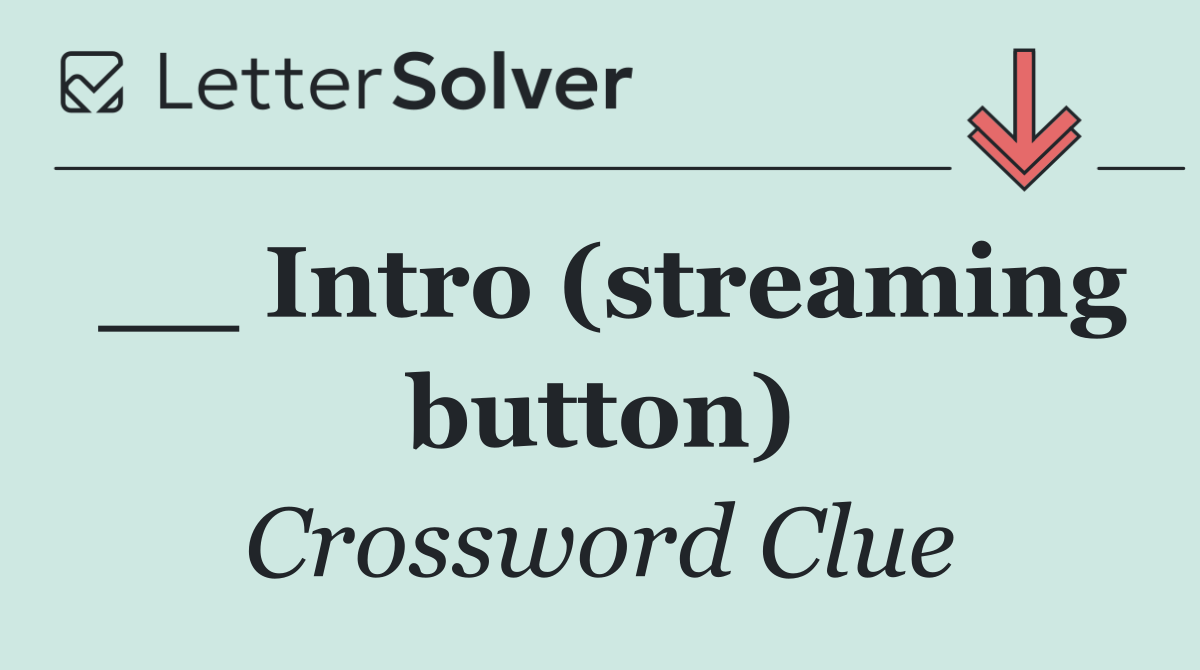 __ Intro (streaming button)