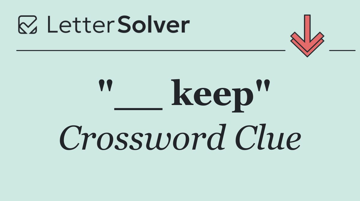 "__ keep"