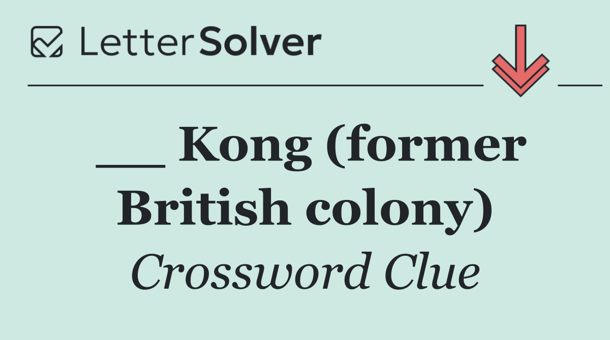 __ Kong (former British colony)