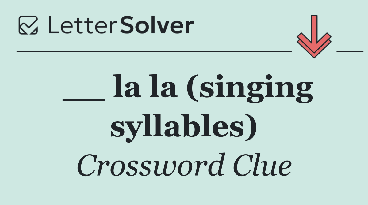 __ la la (singing syllables)