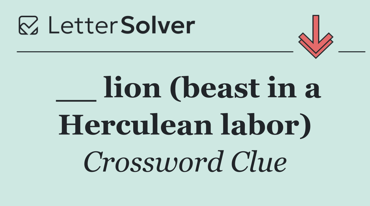 __ lion (beast in a Herculean labor)