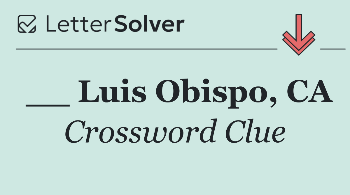__ Luis Obispo, CA