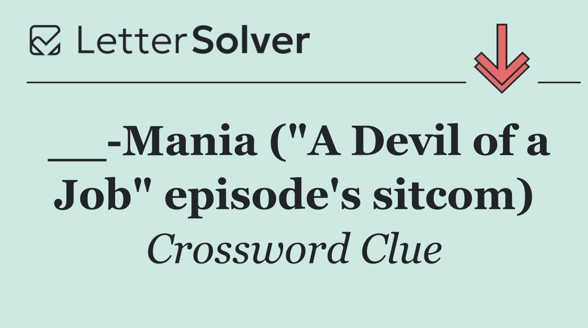__ Mania ("A Devil of a Job" episode's sitcom)
