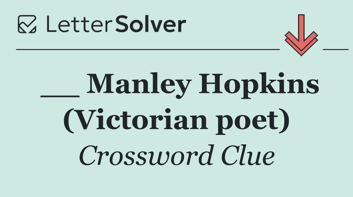 __ Manley Hopkins (Victorian poet)