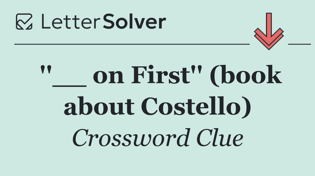 ''__ on First'' (book about Costello)