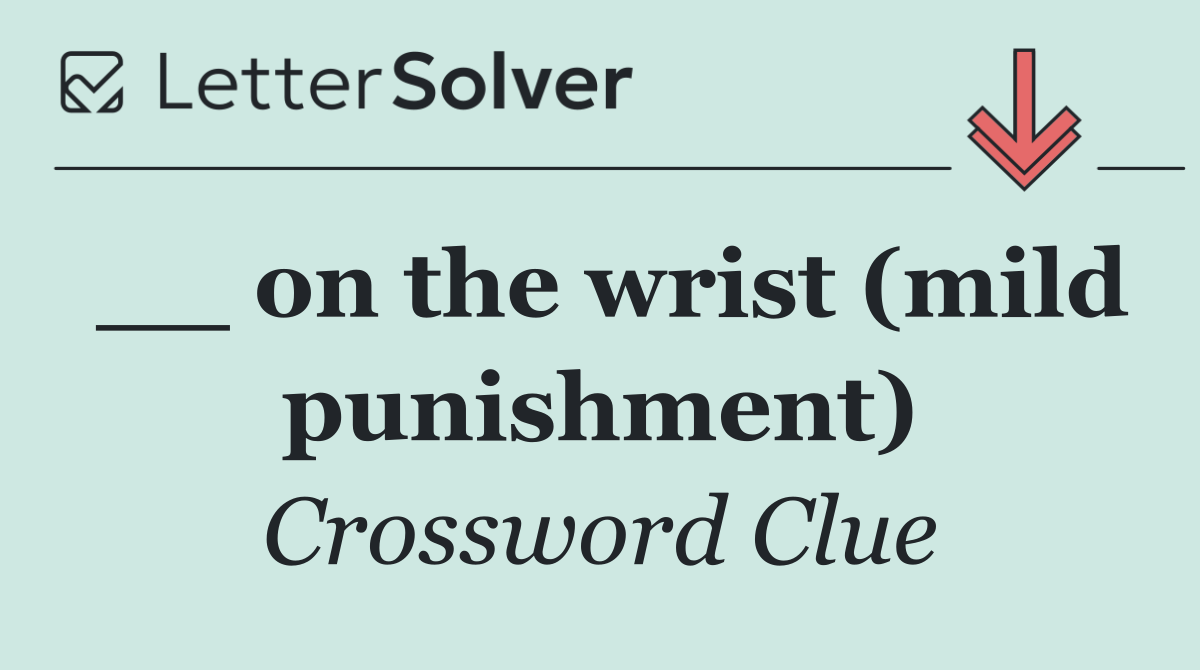 __ on the wrist (mild punishment)