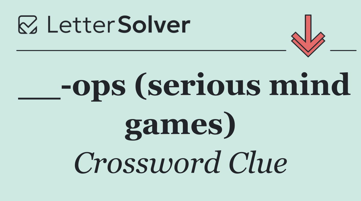 __ ops (serious mind games)