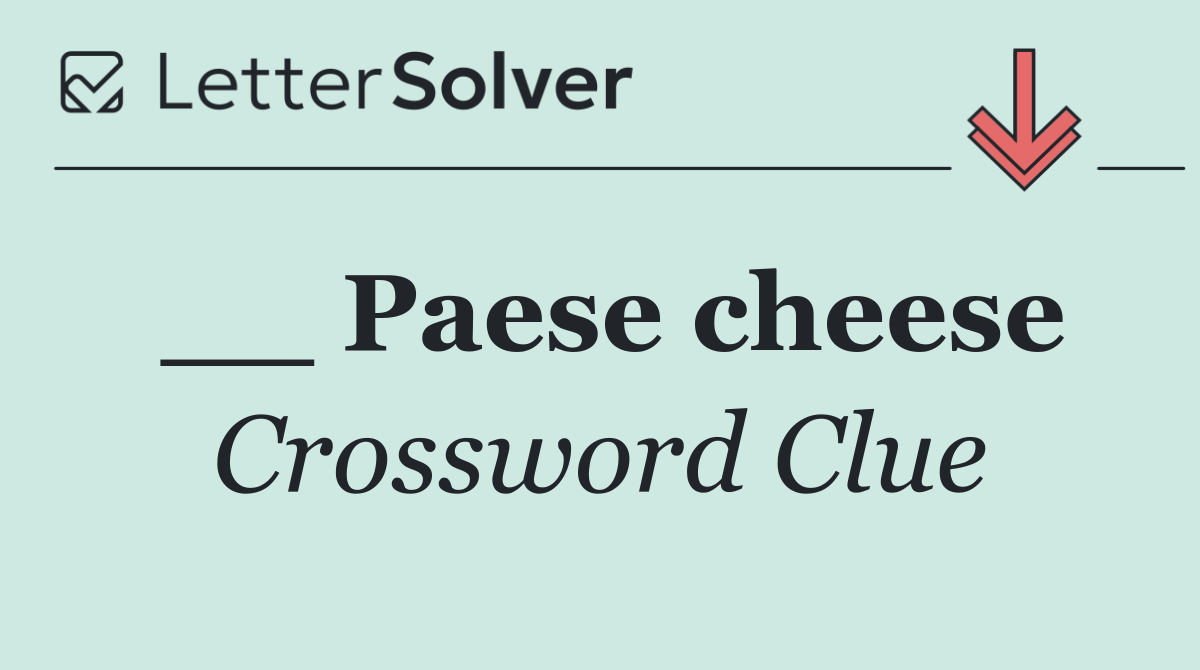 __ Paese cheese