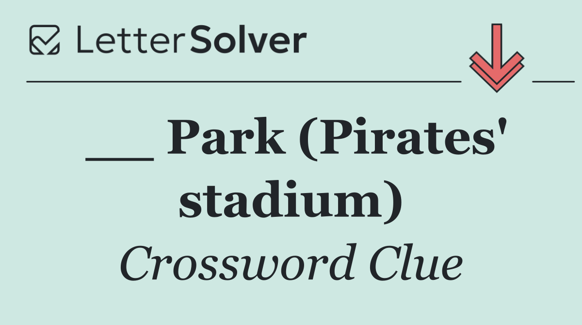 __ Park (Pirates' stadium)