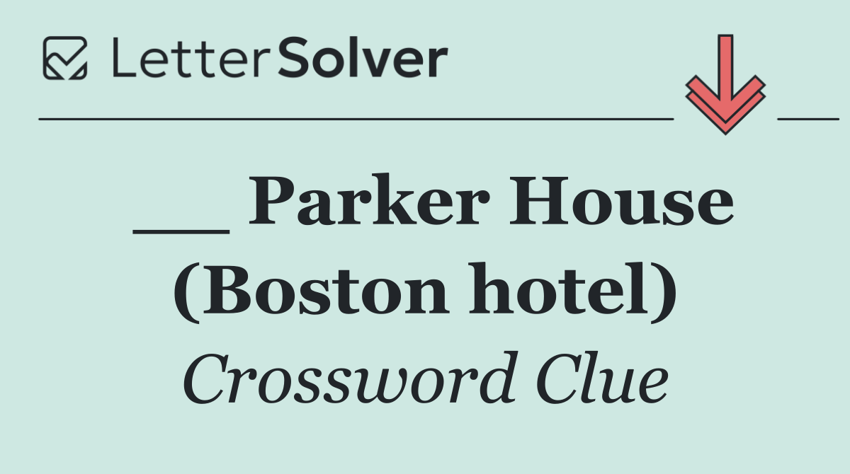 __ Parker House (Boston hotel)