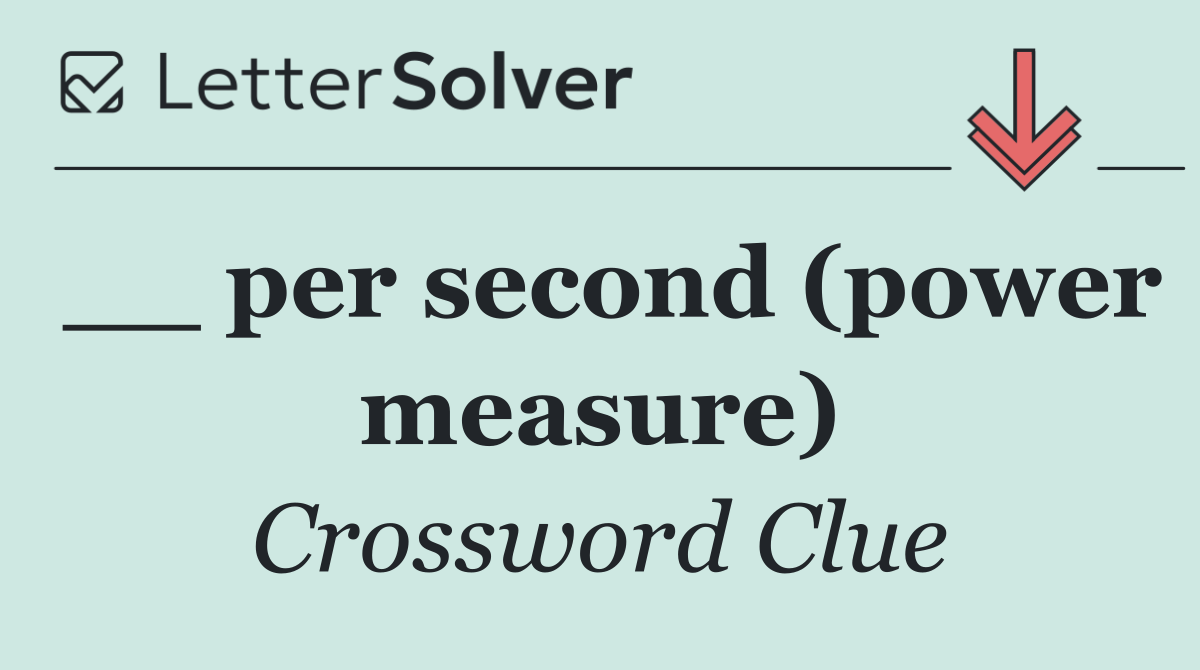 __ per second (power measure)