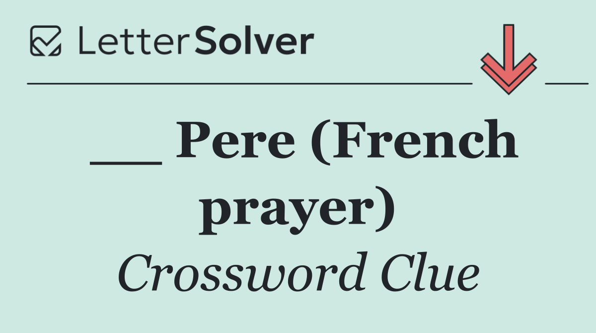 __ Pere (French prayer)
