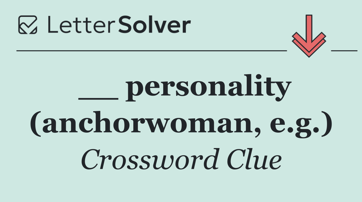 __ personality (anchorwoman, e.g.)