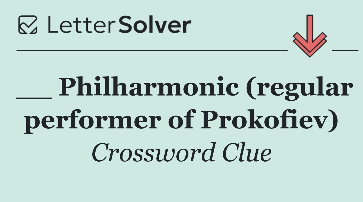 __ Philharmonic (regular performer of Prokofiev)