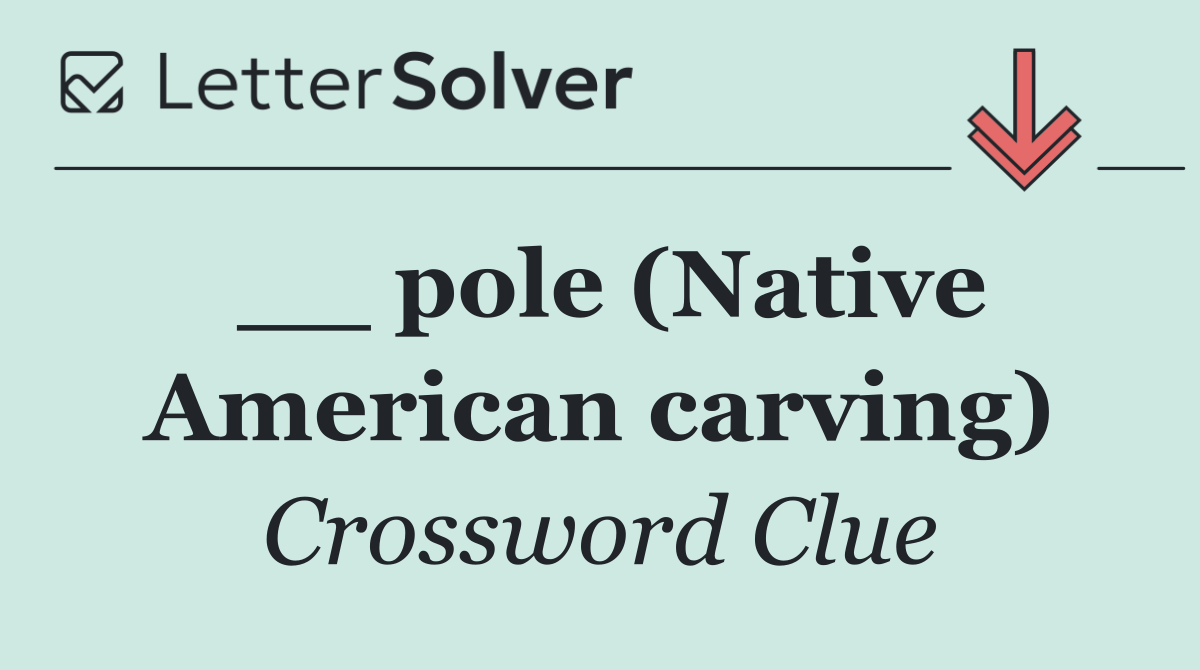 __ pole (Native American carving)