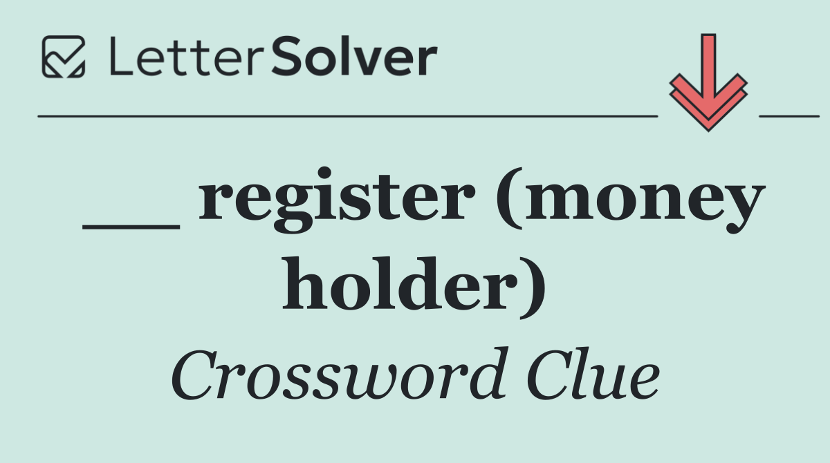__ register (money holder)