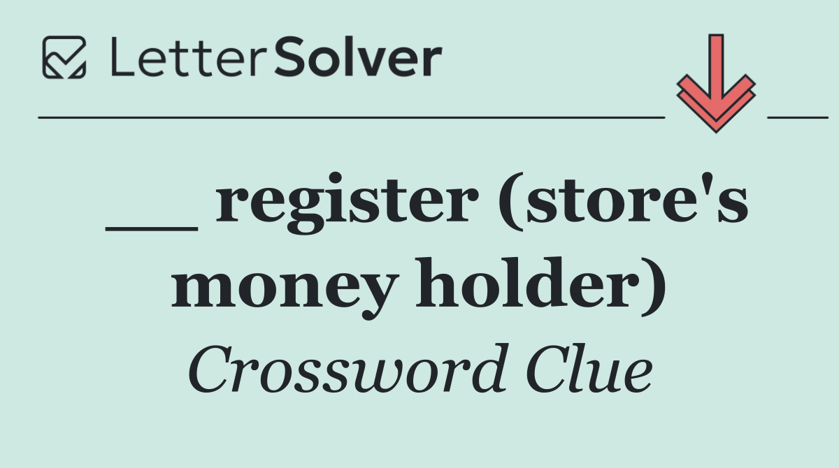 __ register (store's money holder)