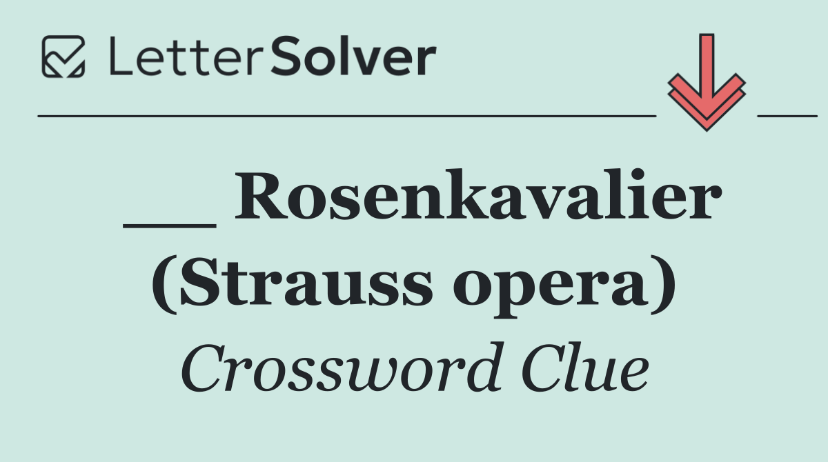 __ Rosenkavalier (Strauss opera)