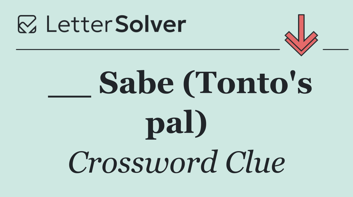 __ Sabe (Tonto's pal)