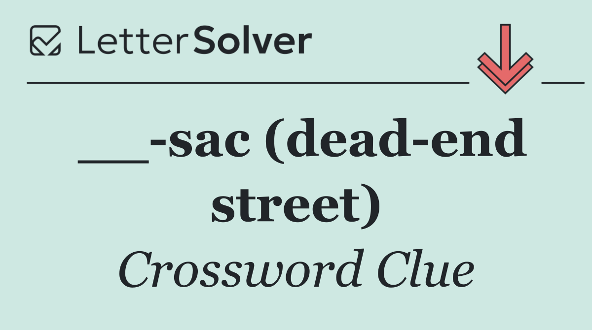 __ sac (dead end street)