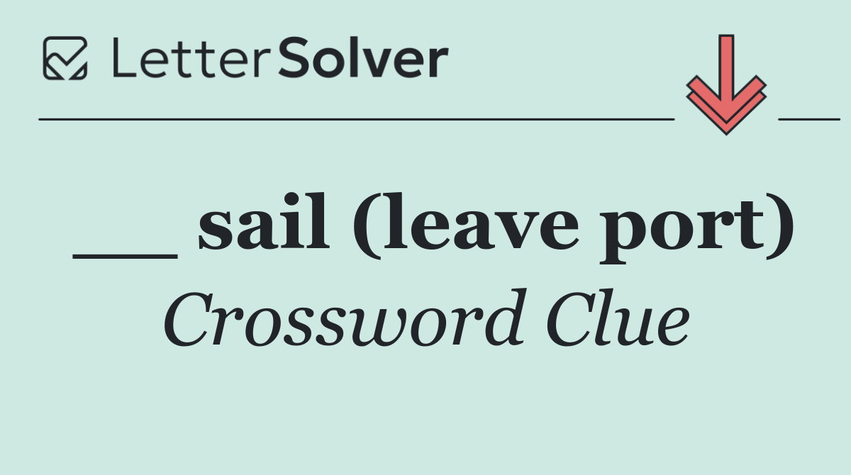 __ sail (leave port)