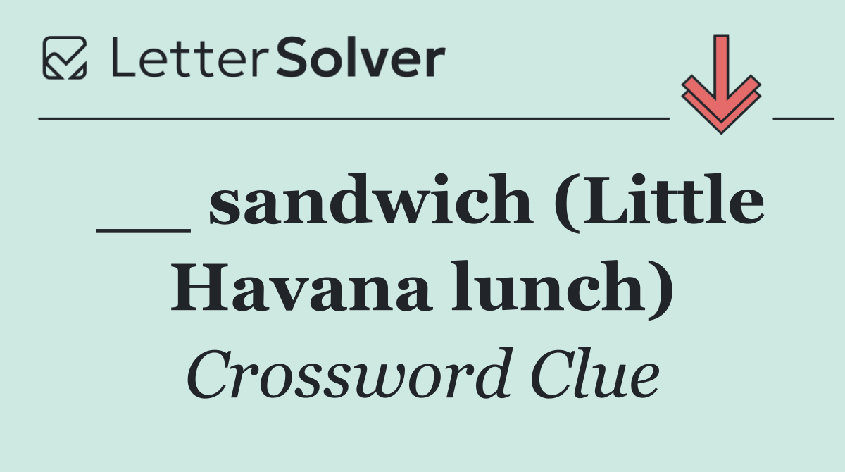 __ sandwich (Little Havana lunch)
