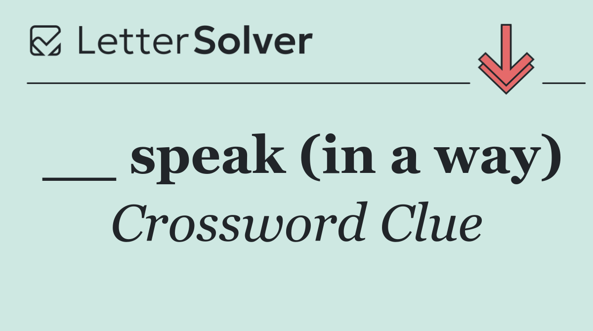 __ speak (in a way)