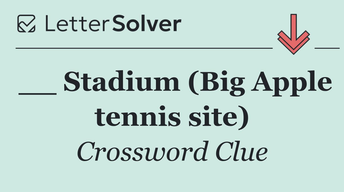 __ Stadium (Big Apple tennis site)