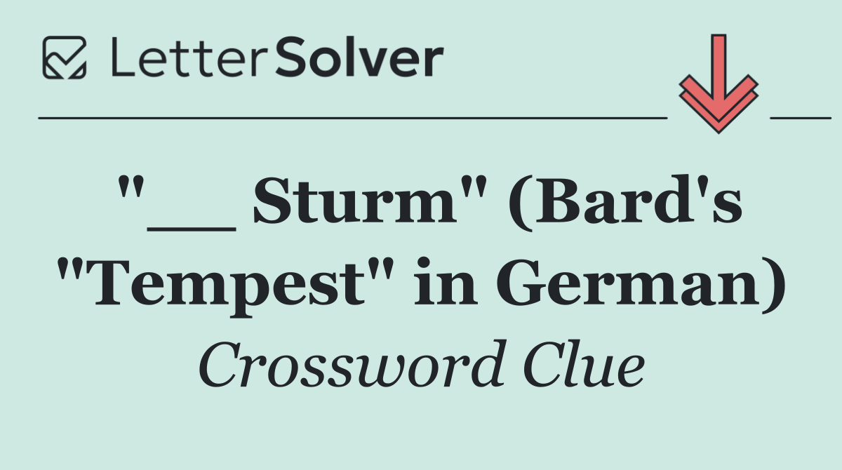 "__ Sturm" (Bard's "Tempest" in German)