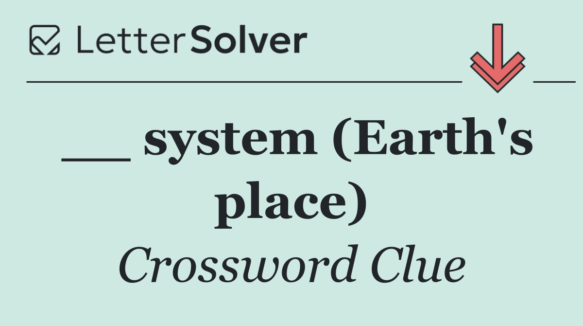 __ system (Earth's place)
