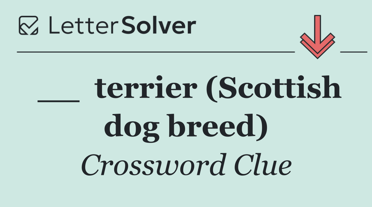 __  terrier (Scottish dog breed)