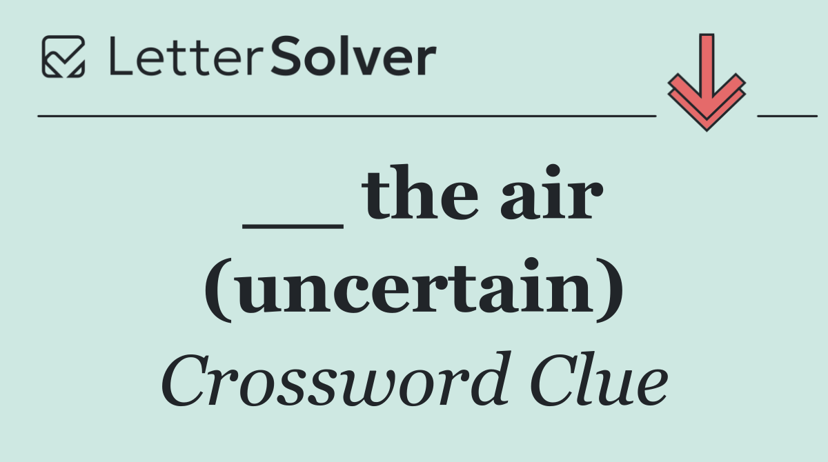__ the air (uncertain)